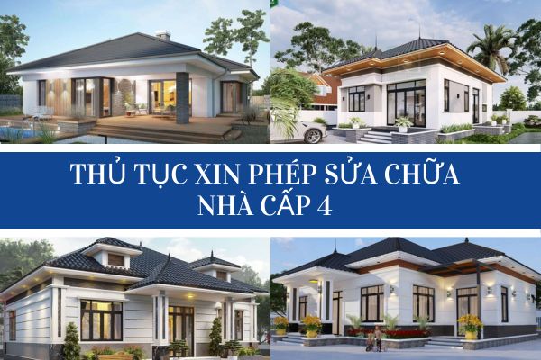 Thủ Tục Xin Phép Sửa Chữa Nhà Cấp 4 Theo Quy Định Mới Nhất 2025