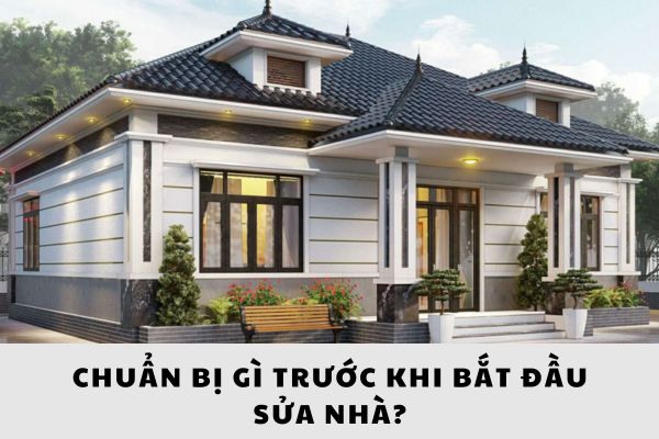 Chuẩn bị gì trước khi bắt đầu sửa nhà