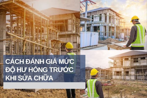 Cách đánh giá mức độ hư hỏng trước khi sửa chữa